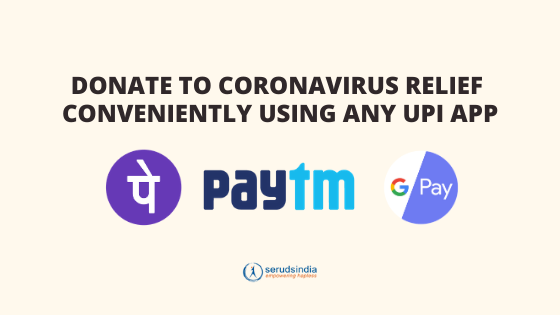 Donate to Coronavirus Relief Conveniently using any UPI App