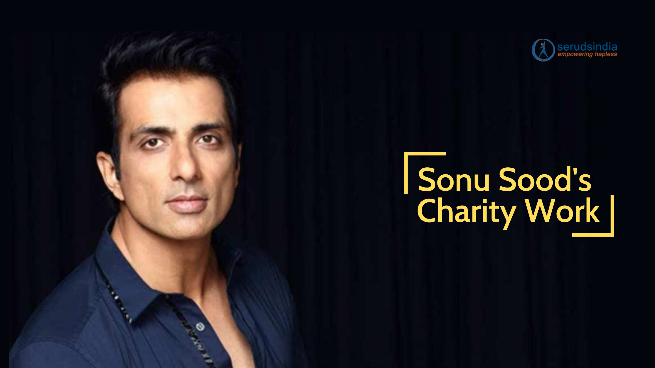 Sonu Sood’s Charity Work Makes Him Saviour Of The Needy _ SERUDS